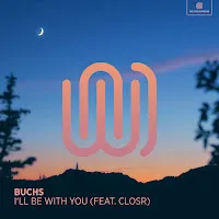 Buchs — I'll Be With You (Feat. Closr) — обложка